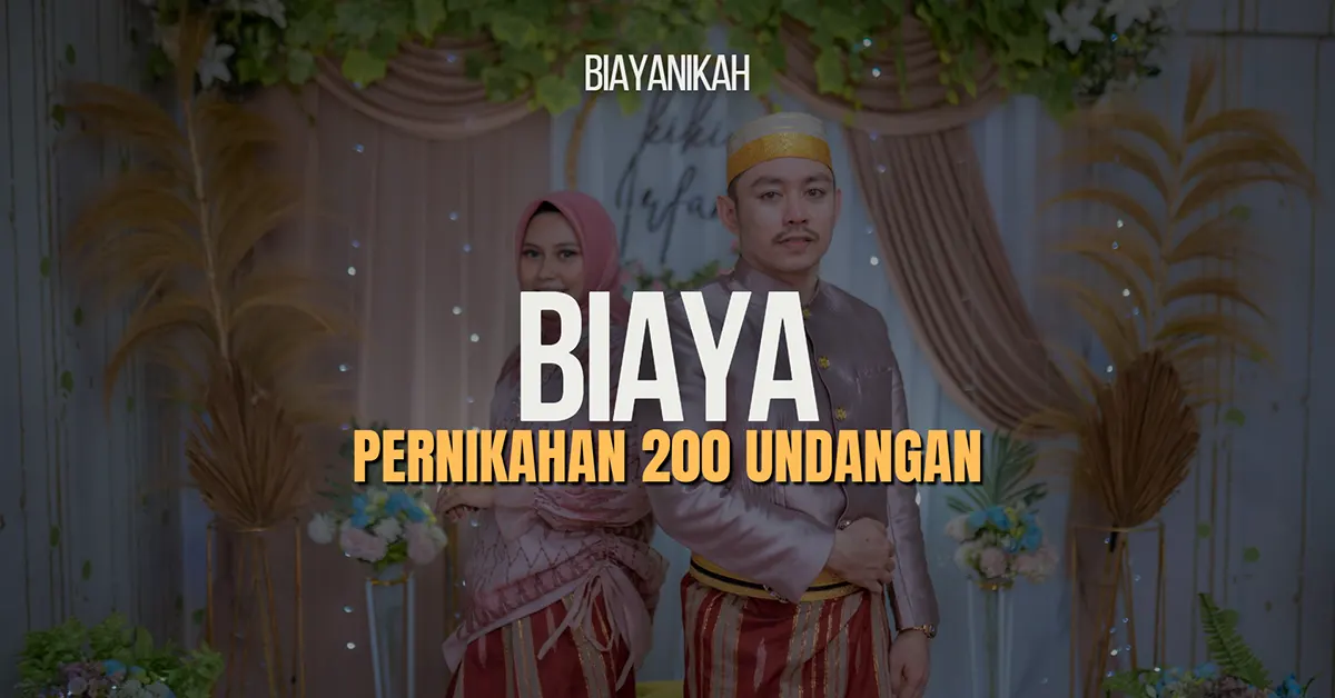 Biaya Pernikahan 200 Undangan