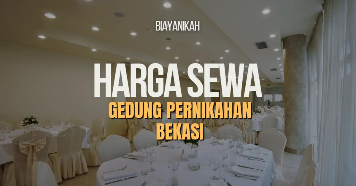 Harga Sewa Gedung Pernikahan Bekasi