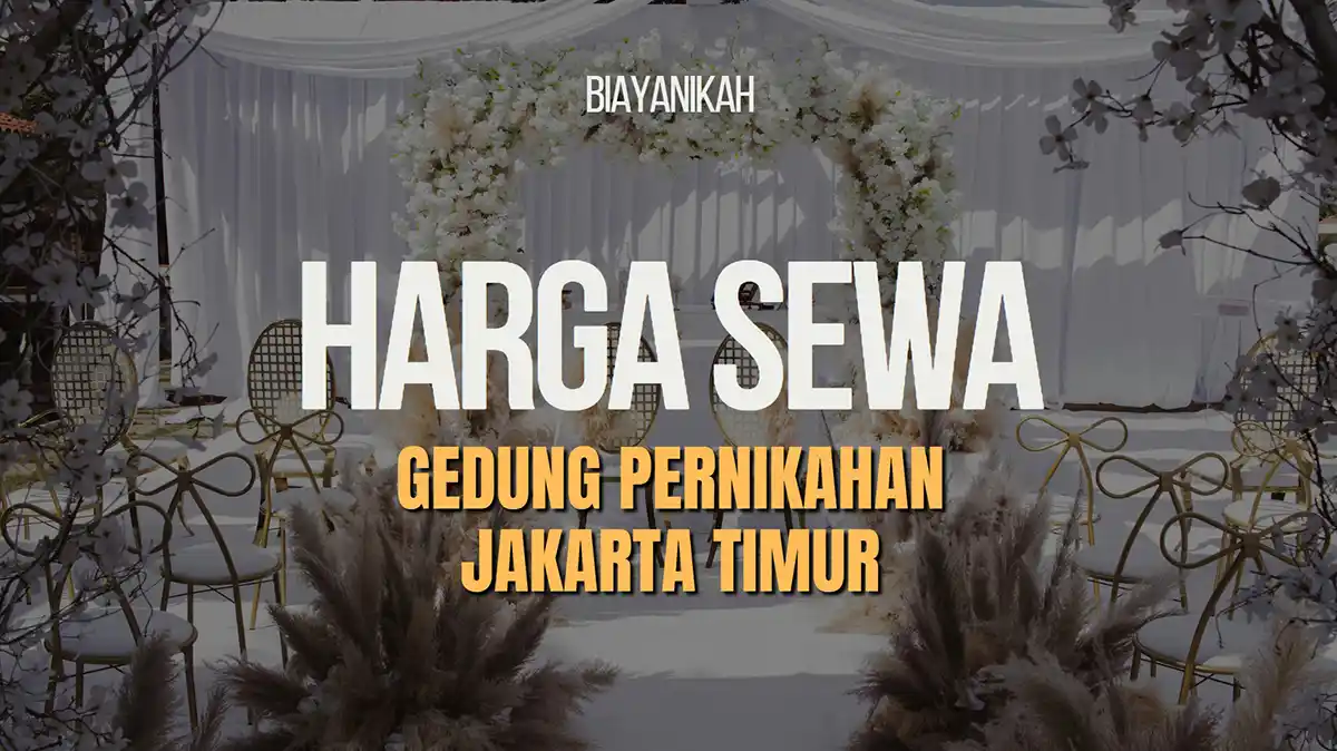 Harga Sewa Gedung Pernikahan Jakarta Timur