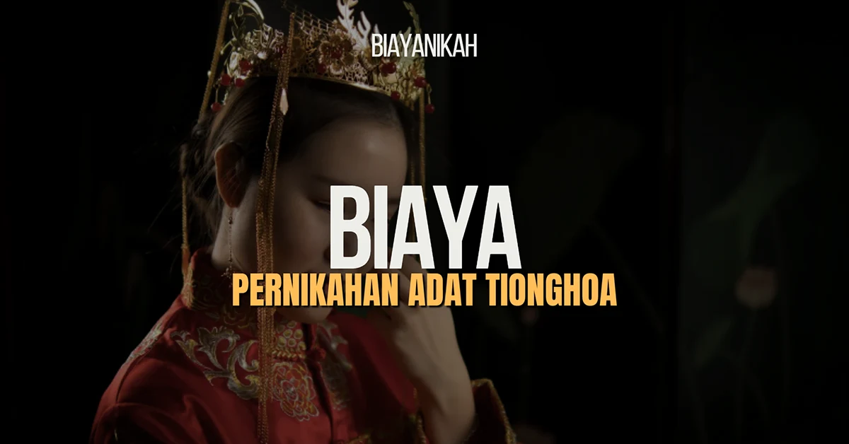 biaya pernikahan adat tionghoa