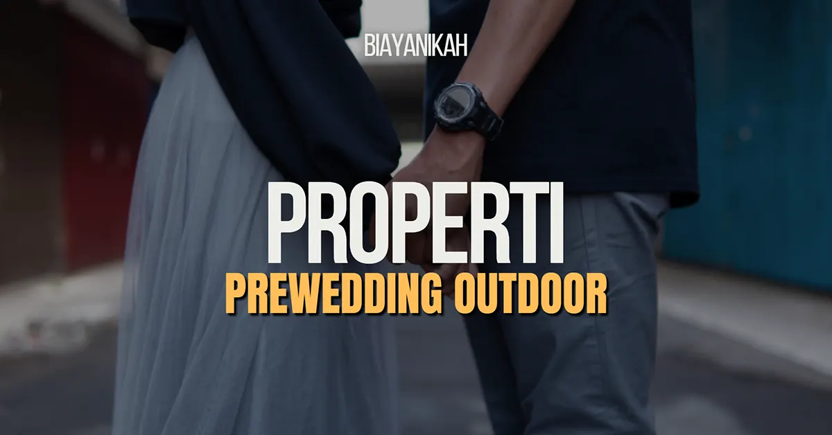 properti prewedding outdoor