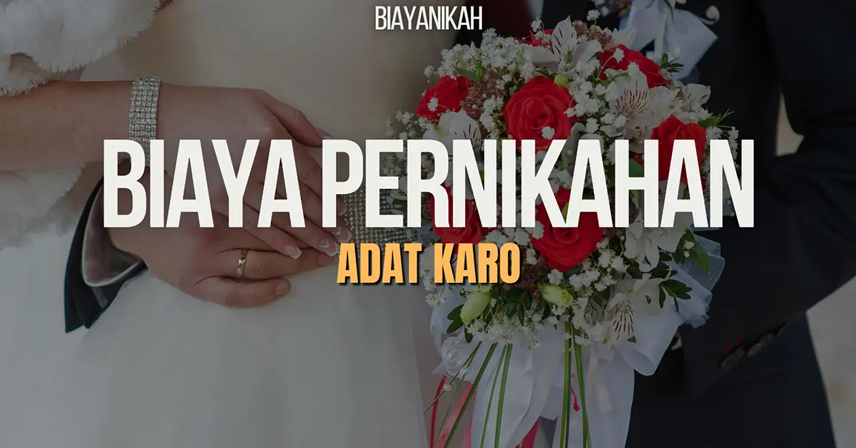 Biaya Pernikahan Adat Karo