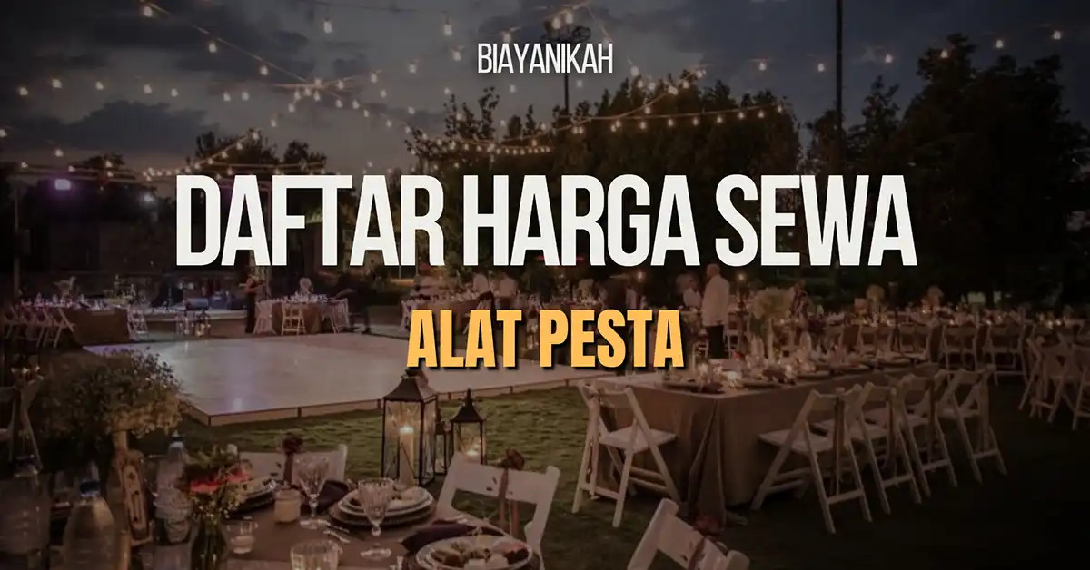 Daftar Harga Sewa Alat Pesta