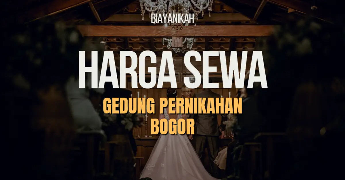 Harga Sewa Gedung Pernikahan Bogor
