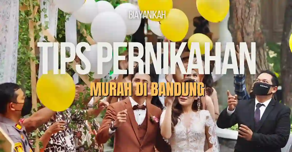 Tips Pernikahan Murah di Bandung Tahun Ini