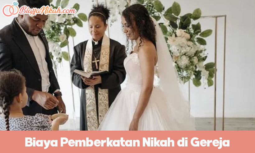 Biaya Pemberkatan Nikah di Gereja
