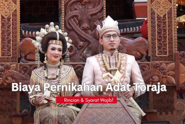 Biaya Pernikahan Adat Toraja, Rincian & Syarat Wajib