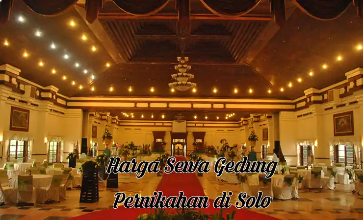 Harga Sewa Gedung Pernikahan Solo