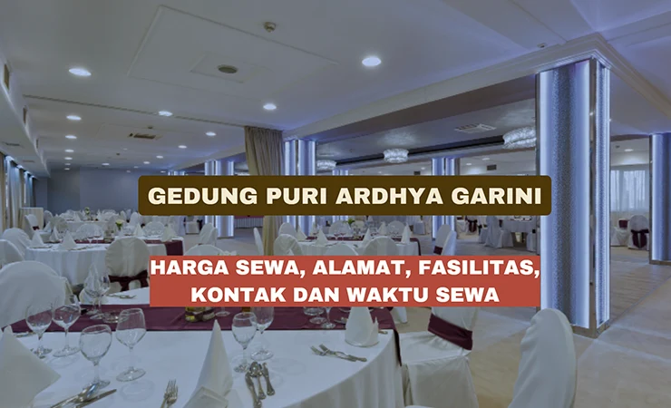 Harga Sewa Gedung Puri Ardhya Garini