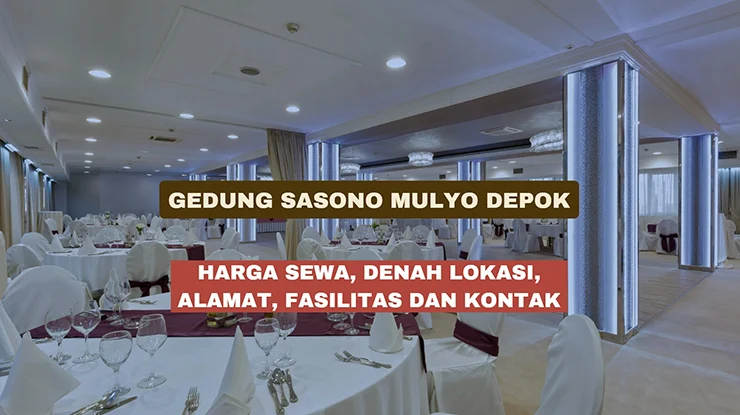 Harga Sewa Gedung Sasono Mulyo Depok