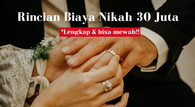 Rincian Biaya Nikah 30 Juta