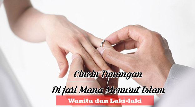 cincin tunangan di jari mana menurut islam