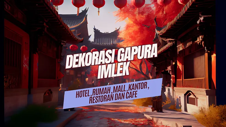 dekorasi gapura imlek