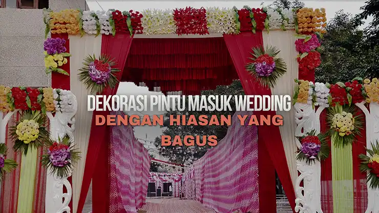 dekorasi pintu masuk wedding