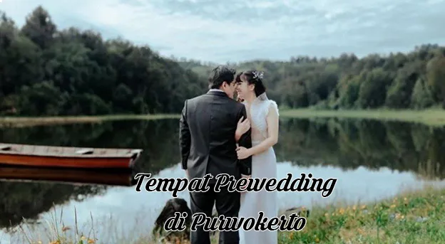 tempat prewedding di purwokerto
