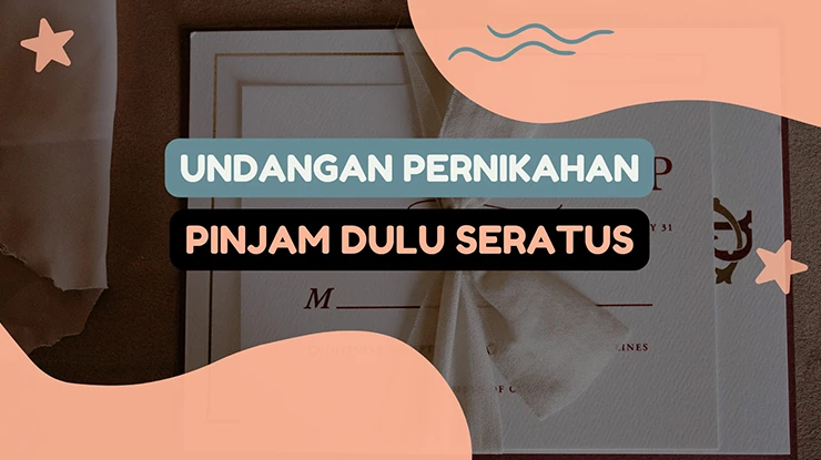 undangan pernikahan pinjam dulu seratus